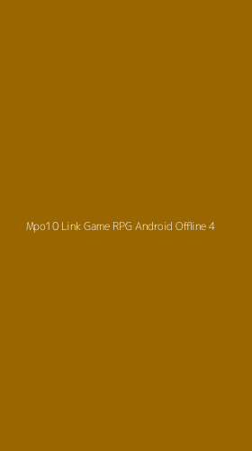 Tampilan Antarmuka Aplikasi Mpo10 Link Game Rpg Android Offline - 4