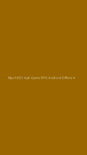 Tampilan Antarmuka Aplikasi Mpo1001 Apk Game Rpg Android Offline - 4