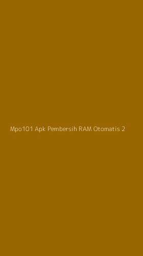 Tampilan Antarmuka Aplikasi Mpo101 Apk Pembersih Ram Otomatis - 2