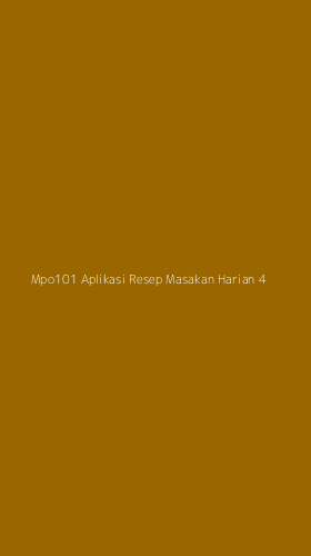 Tampilan Antarmuka Aplikasi Mpo101 Aplikasi Resep Masakan Harian - 4