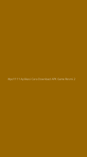 Tampilan Antarmuka Aplikasi Mpo1111 Aplikasi Cara Download Apk Game Resmi - 2