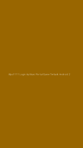 Tampilan Antarmuka Aplikasi Mpo1111 Login Aplikasi Portal Game Terbaik Android - 2