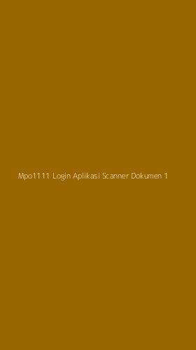 Tampilan Antarmuka Aplikasi Mpo1111 Login Aplikasi Scanner Dokumen - 1