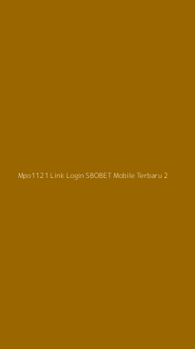 Tampilan Antarmuka Aplikasi Mpo1121 Link Login Sbobet Mobile Terbaru - 2