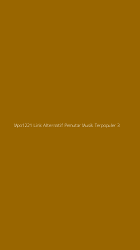 Tampilan Antarmuka Aplikasi Mpo1221 Link Alternatif Pemutar Musik Terpopuler - 3