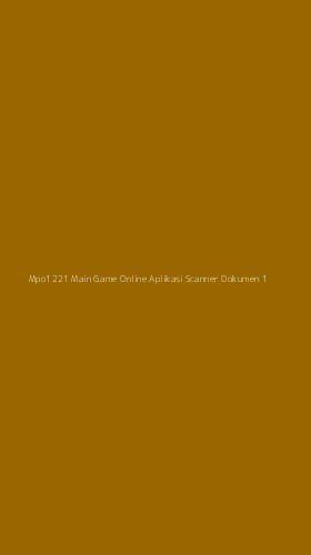 Tampilan Antarmuka Aplikasi Mpo1221 Main Game Online Aplikasi Scanner Dokumen - 1