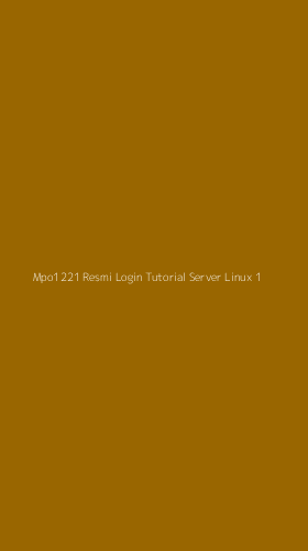 Tampilan Antarmuka Aplikasi Mpo1221 Resmi Login Tutorial Server Linux - 1