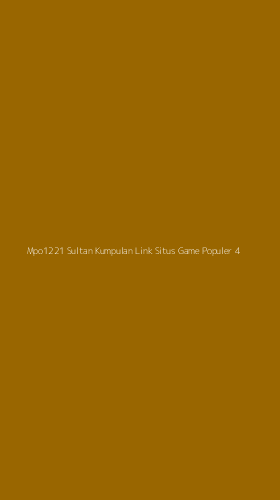 Tampilan Antarmuka Aplikasi Mpo1221 Sultan Kumpulan Link Situs Game Populer - 4