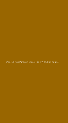 Tampilan Antarmuka Aplikasi Mpo138 Apk Panduan Deposit Dan Withdraw Kilat - 4