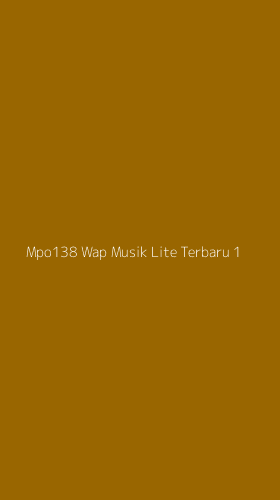 Tampilan Antarmuka Aplikasi Mpo138 Wap Musik Lite Terbaru - 1
