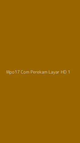 Tampilan Antarmuka Aplikasi Mpo17 Com Perekam Layar Hd - 1
