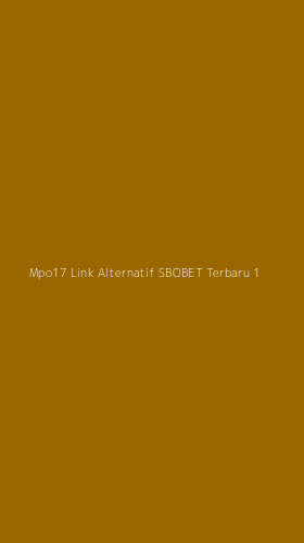 Tampilan Antarmuka Aplikasi Mpo17 Link Alternatif Sbobet Terbaru - 1