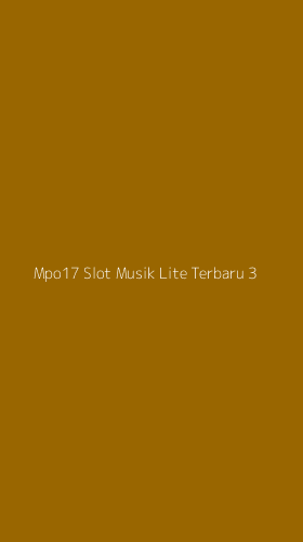 Tampilan Antarmuka Aplikasi Mpo17 Slot Musik Lite Terbaru - 3