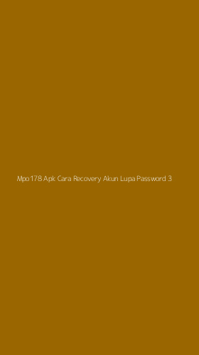 Tampilan Antarmuka Aplikasi Mpo178 Apk Cara Recovery Akun Lupa Password - 3