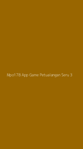 Tampilan Antarmuka Aplikasi Mpo178 App Game Petualangan Seru - 3