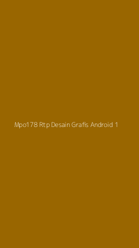 Tampilan Antarmuka Aplikasi Mpo178 Rtp Desain Grafis Android - 1