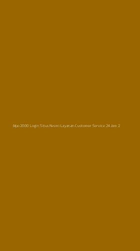Tampilan Antarmuka Aplikasi Mpo2000 Login Situs Resmi Layanan Customer Service 24jam - 2