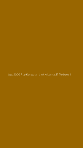Tampilan Antarmuka Aplikasi Mpo2000 Rtp Kumpulan Link Alternatif Terbaru - 1