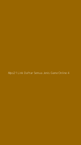 Tampilan Antarmuka Aplikasi Mpo21 Link Daftar Semua Jenis Game Online - 4
