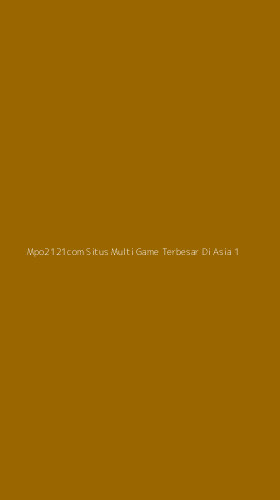 Tampilan Antarmuka Aplikasi Mpo2121com Situs Multi Game Terbesar Di Asia - 1