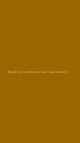 Tampilan Antarmuka Aplikasi Mpo22 Link Cara Recovery Akun Lupa Password - 3