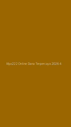 Tampilan Antarmuka Aplikasi Mpo222 Online Dana Terpercaya 2026 - 4