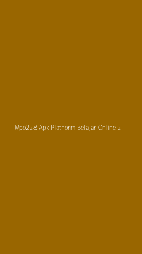 Tampilan Antarmuka Aplikasi Mpo228 Apk Platform Belajar Online - 2