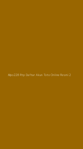 Tampilan Antarmuka Aplikasi Mpo228 Rtp Daftar Akun Toto Online Resmi - 2