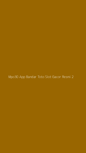 Tampilan Antarmuka Aplikasi Mpo30 App Bandar Toto Slot Gacor Resmi - 2