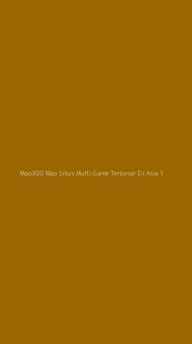 Tampilan Antarmuka Aplikasi Mpo300 Wap Situs Multi Game Terbesar Di Asia - 1