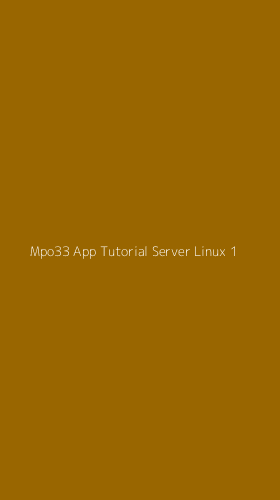 Tampilan Antarmuka Aplikasi Mpo33 App Tutorial Server Linux - 1