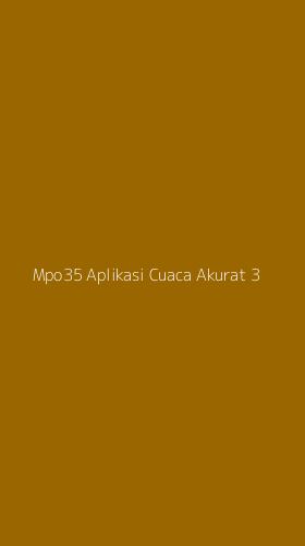 Tampilan Antarmuka Aplikasi Mpo35 Aplikasi Cuaca Akurat - 3