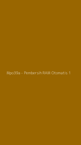 Tampilan Antarmuka Aplikasi Mpo39a - Pembersih RAM Otomatis - 1