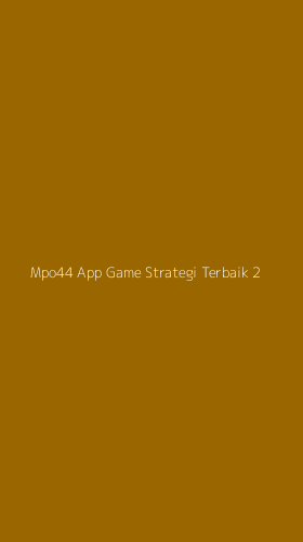 Tampilan Antarmuka Aplikasi Mpo44 App Game Strategi Terbaik - 2