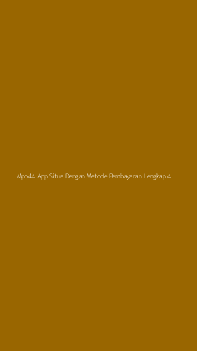Tampilan Antarmuka Aplikasi Mpo44 App Situs Dengan Metode Pembayaran Lengkap - 4