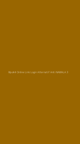 Tampilan Antarmuka Aplikasi Mpo44 Online Link Login Alternatif Anti Nawala - 3
