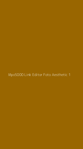 Tampilan Antarmuka Aplikasi Mpo5000 Link Editor Foto Aesthetic - 1