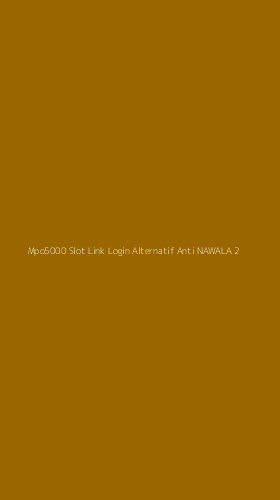 Tampilan Antarmuka Aplikasi Mpo5000 Slot Link Login Alternatif Anti Nawala - 2