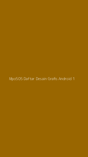 Tampilan Antarmuka Aplikasi Mpo505 Daftar Desain Grafis Android - 1