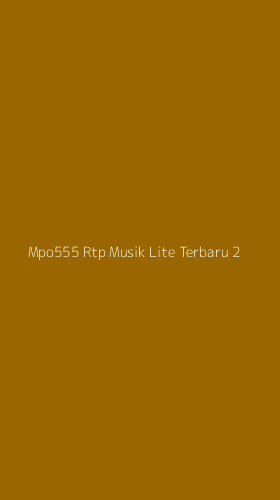 Tampilan Antarmuka Aplikasi Mpo555 Rtp Musik Lite Terbaru - 2