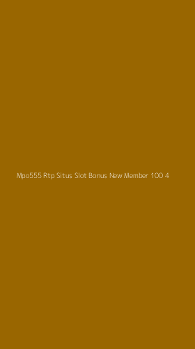 Tampilan Antarmuka Aplikasi Mpo555 Rtp Situs Slot Bonus New Member 100 - 4