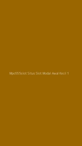 Tampilan Antarmuka Aplikasi Mpo555slot Situs Slot Modal Awal Kecil - 1