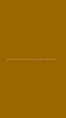 Tampilan Antarmuka Aplikasi Mpo70 Daftar Portal Informasi Game Online Terupdate - 3