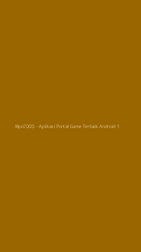 Tampilan Antarmuka Aplikasi Mpo7000 - Aplikasi Portal Game Terbaik Android - 1