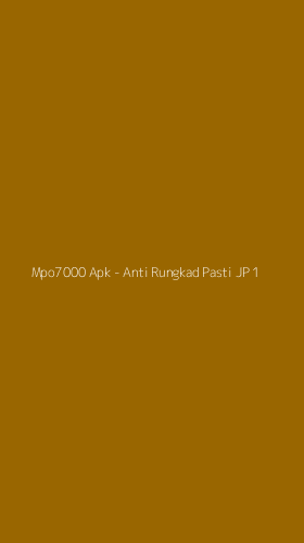 Tampilan Antarmuka Aplikasi Mpo7000 Apk - Anti Rungkad Pasti JP - 1