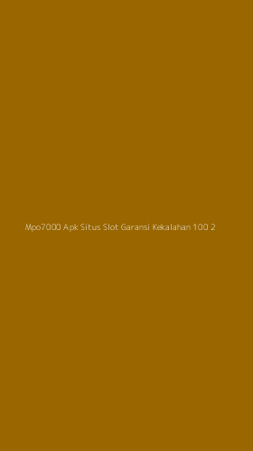 Tampilan Antarmuka Aplikasi Mpo7000 Apk Situs Slot Garansi Kekalahan 100 - 2