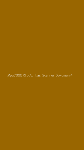 Tampilan Antarmuka Aplikasi Mpo7000 Rtp Aplikasi Scanner Dokumen - 4