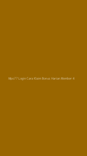 Tampilan Antarmuka Aplikasi Mpo77 Login Cara Klaim Bonus Harian Member - 4