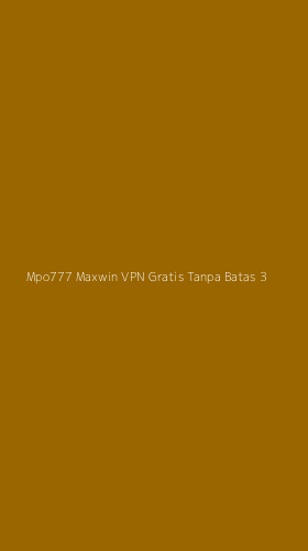 Tampilan Antarmuka Aplikasi Mpo777 Maxwin Vpn Gratis Tanpa Batas - 3