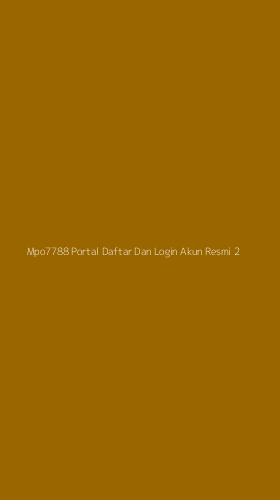 Tampilan Antarmuka Aplikasi Mpo7788 Portal Daftar Dan Login Akun Resmi - 2